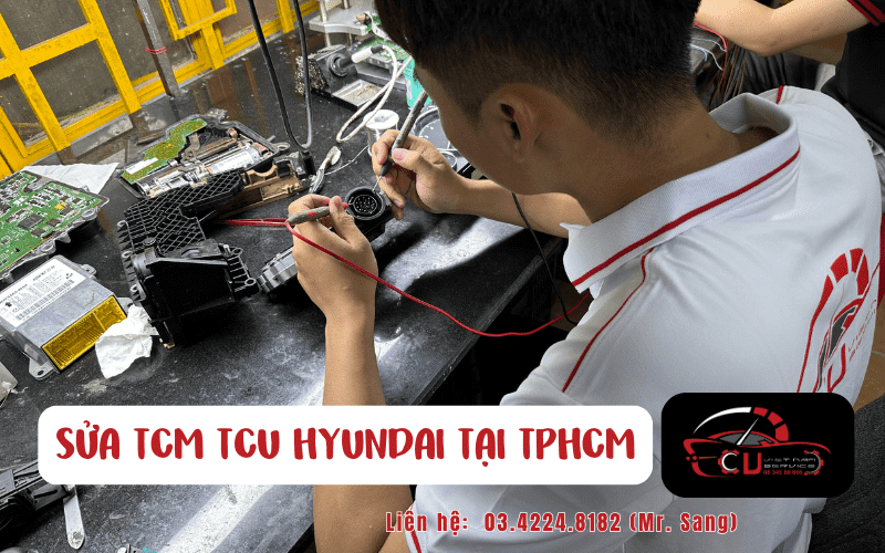 VES WORKSHOP - CHUYÊN GIA SỬA TCM TCU HYUDAI TẠI TPHCM 1 KIỂM TRA SỬA CHỮA TCM